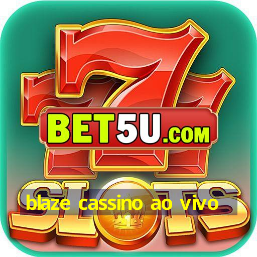 blaze cassino ao vivo